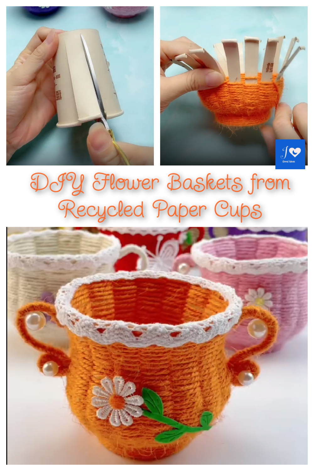 DIY Flower Baskets from Recycled Paper Cups