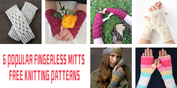 6 FREE Popular Knitted Fingerless Mitts Patterns