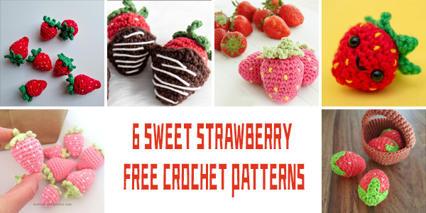 6 FREE Sweet Crochet Strawberry Patterns
