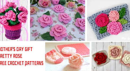 Mother's Day Gift - 5 Pretty Rose FREE Crochet Patterns