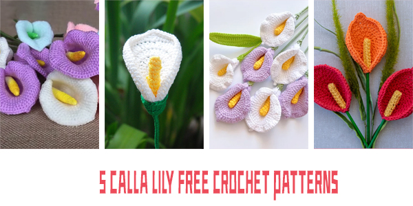 5 FREE Calla Lily Crochet Patterns