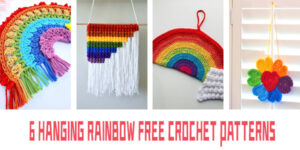6 FREE Hanging Rainbow Crochet Patterns