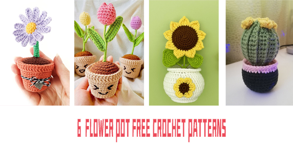 6  Flower Pot FREE Crochet Patterns