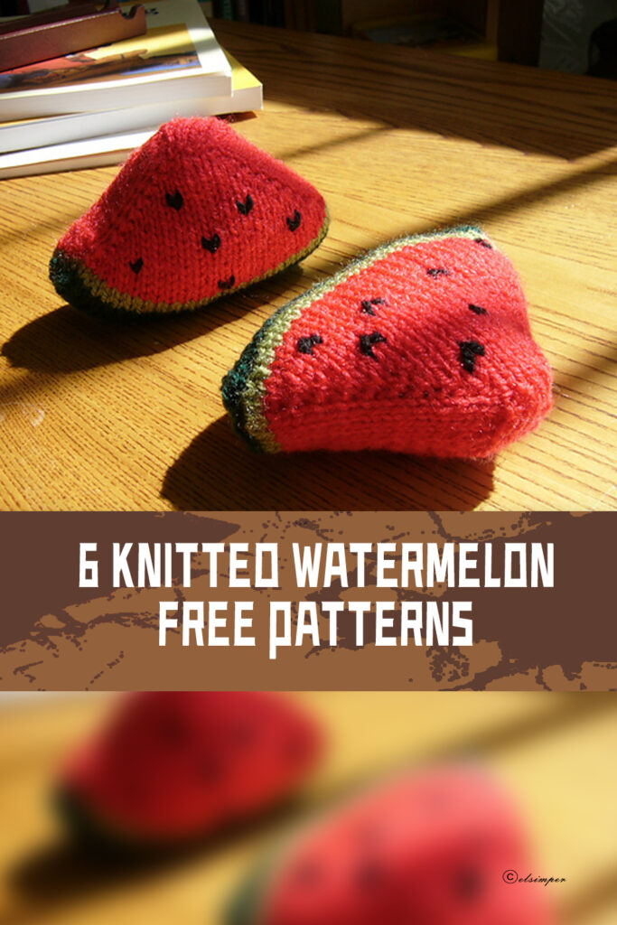 6 knitted Watermelon FREE Patterns