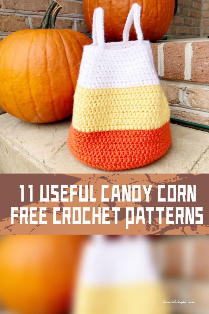 11 Useful Candy Corn  FREE Crochet Patterns