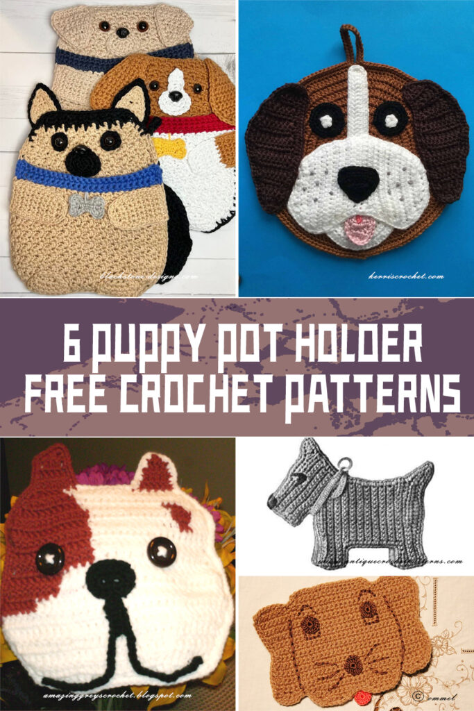 6 Puppy Pot Holder Crochet Patterns- FREE