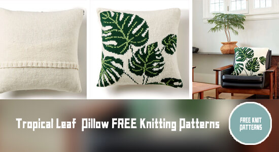FREE Tropical Leaf Pillow Knitting Pattern