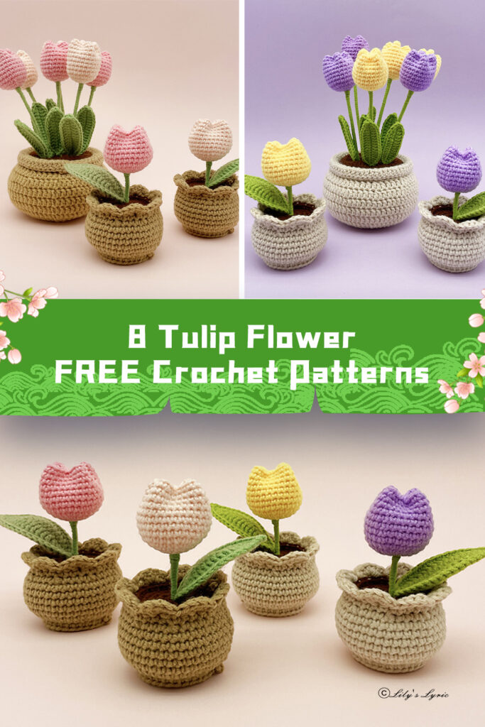 8 Tulip Flower Crochet Patterns -  FREE