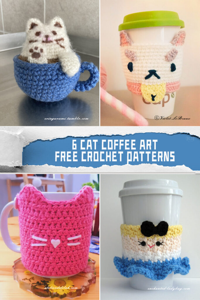 6 Cat Coffee Art Crochet Patterns - FREE