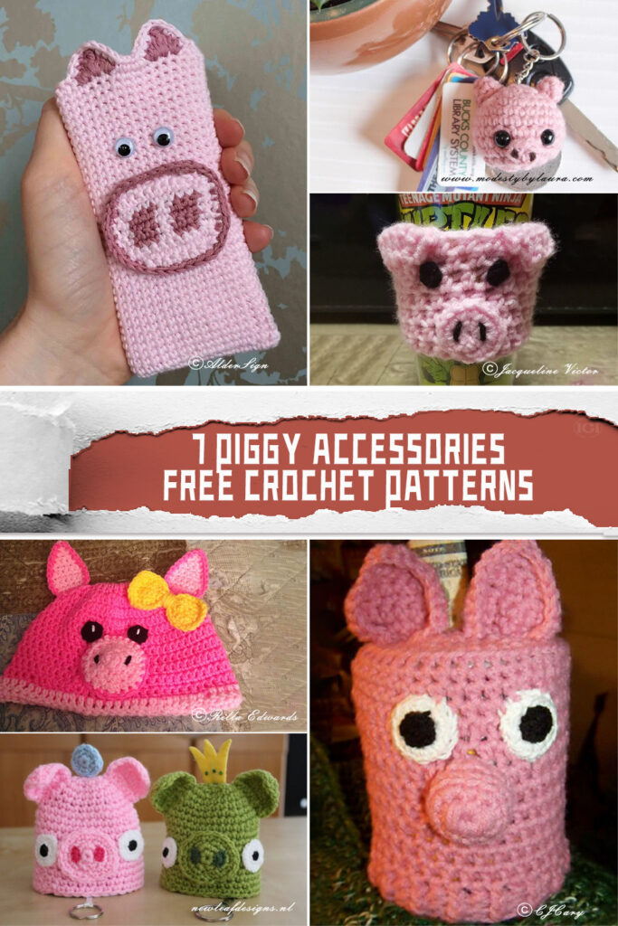 7 Piggy Accessories Crochet Patterns -FREE