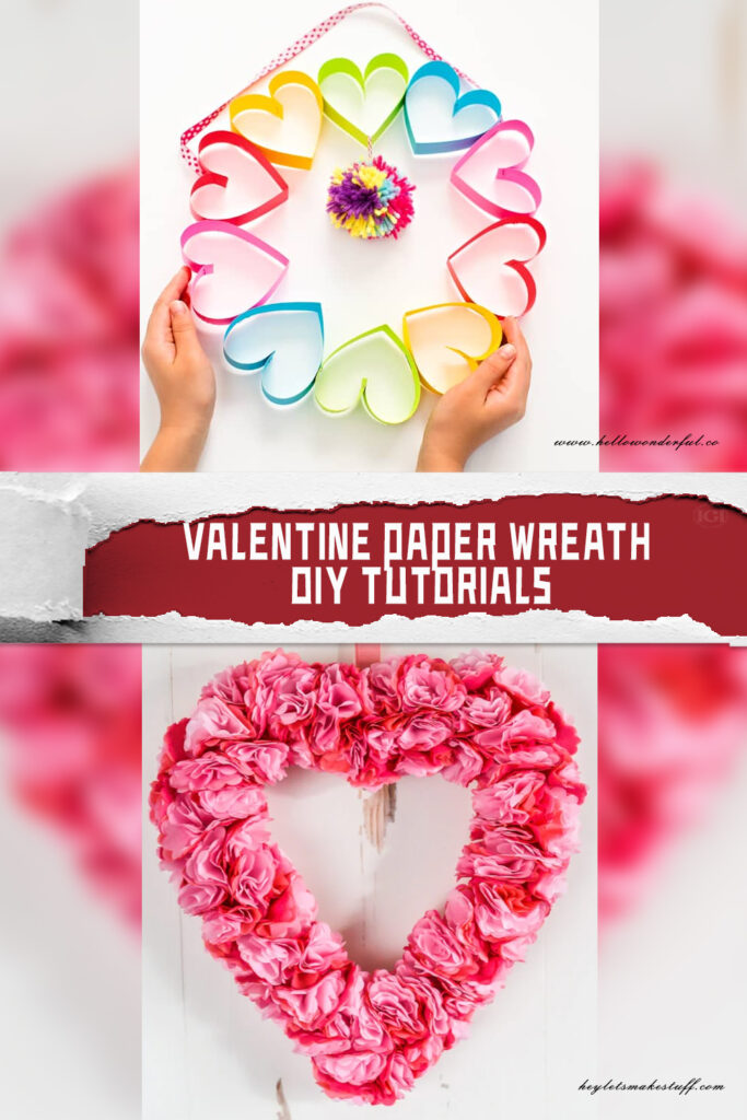 DIY Valentine Paper Wreath Tutorials
