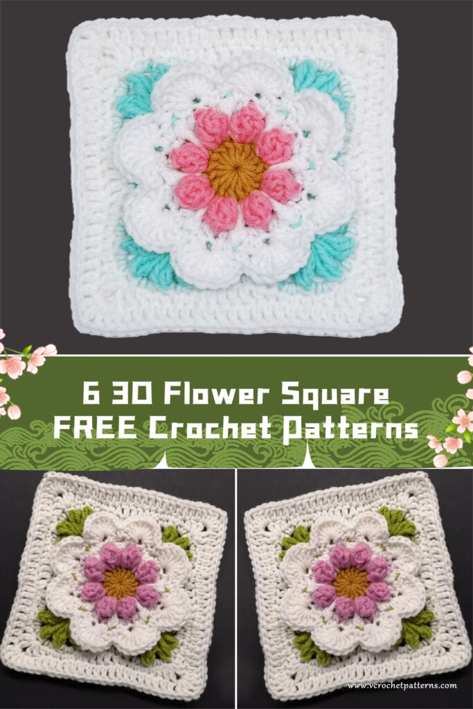 6 3D Flower Square Crochet Patterns -  FREE