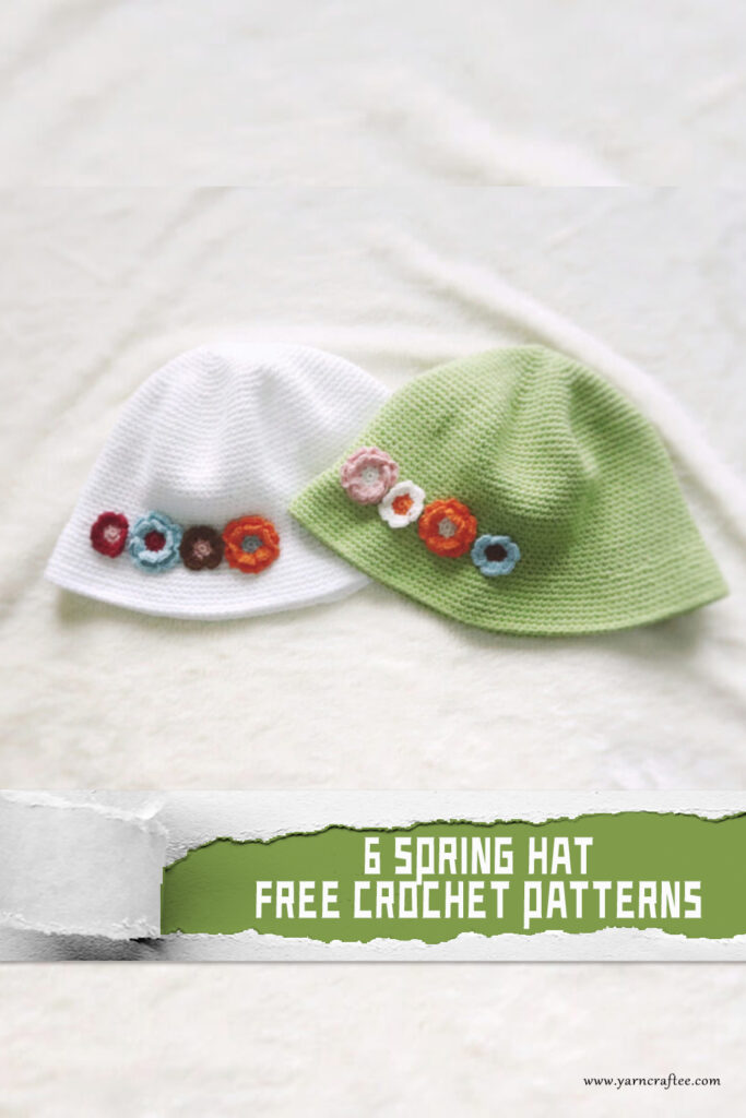 6 Spring Hat Crochet Patterns - FREE